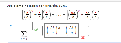 Use sigma notation to write the sum.
72
[(3)°-3(2)+… + [(%) -(-)
(六) -(六)
[()() ]
Σ
i=1
]
