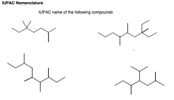 IUPAC Nomenclature.
IUPAC name of the following compounds
