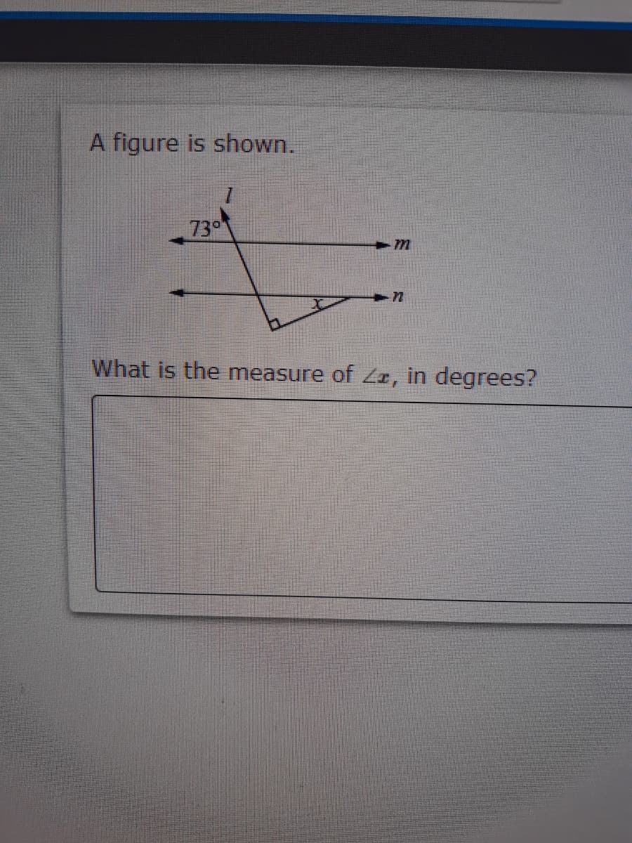 A figure is shown.
730
72
What is the measure of Ze, in degrees?
