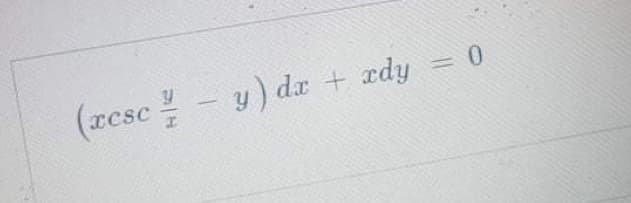 (xcsc
y) dr + ady
=D0
