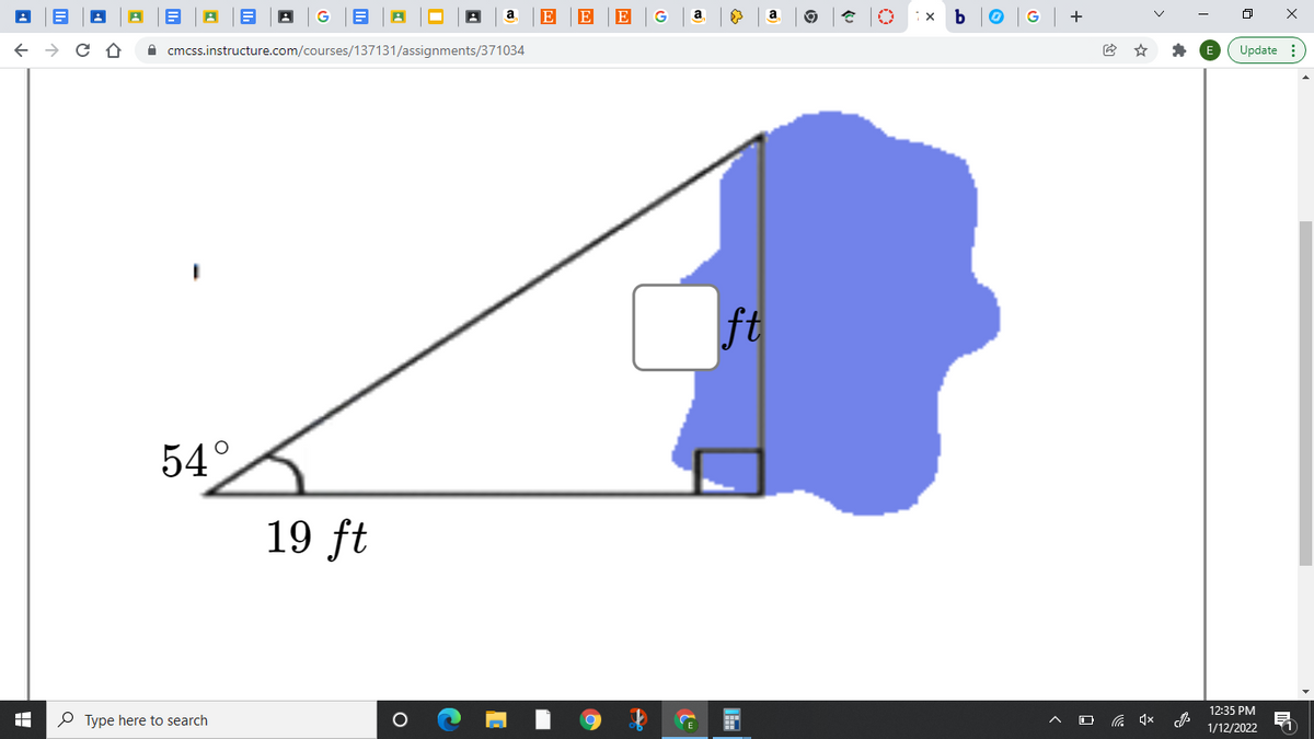 a
E
E
G
a
a
+
A cmcss.instructure.com/courses/137131/assignments/371034
Update :
ft
54°
19 ft
12:35 PM
P Type here to search
1/12/2022
