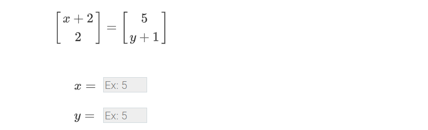 x + 2
2
y
+1
x = Ex: 5
y =
Ex: 5
||
