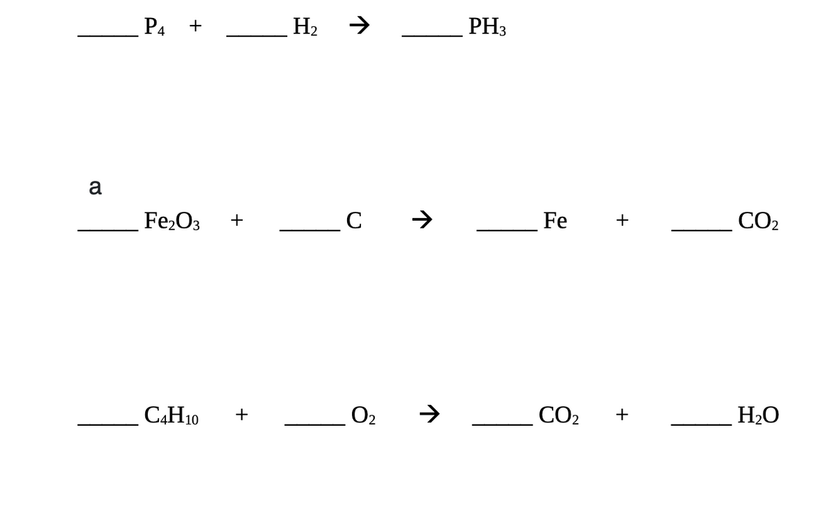 P4 +
H2
PH3
a
Fe2O3
с
Fe
CO2
+
C,H10
+
O2
CO2
+
H2O
