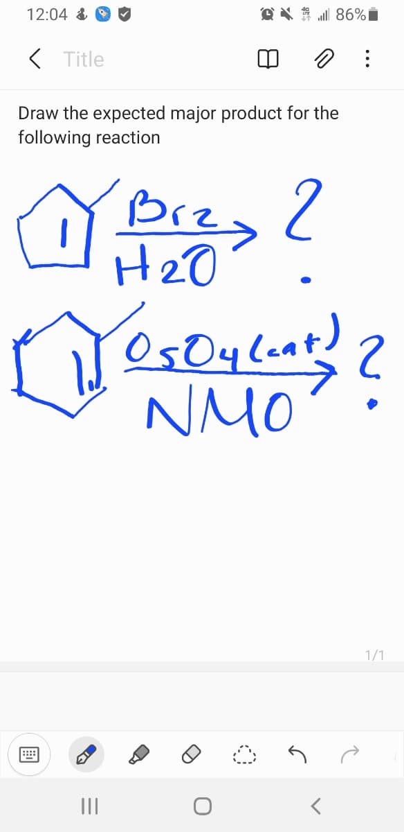 12:04 & O
舞1 86%自
< Title
Draw the expected major product for the
following reaction
Brzy ?
NMO
1/1
II
画
