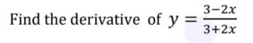 3-2х
Find the derivative of y
%3D
3+2x
