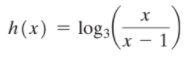 h(x) = log3
x – 1,
