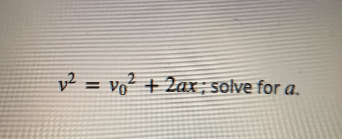 v² = vo² + 2ax ; solve for a.
