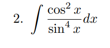 Cos“ x
-d.x
sin4
2.
