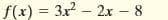 f(x) = 3x? – 2x 8
