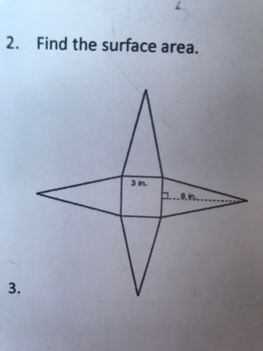 2. Find the surface area.
3 in.
b...8.in..
3.
