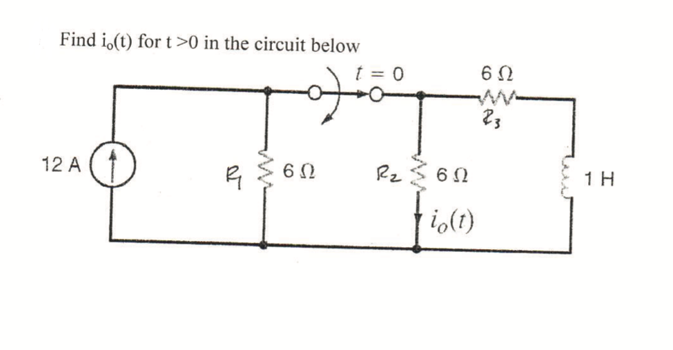 Find io(t) for t >0 in the circuit below
12 Α
6Ω
R
I = 0
R₂
6Ω
ip(t)
6Ω
R3
1Η