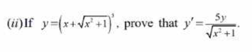 (ii)If y=(x+Jx* +1). prove that y'=
Vx +1
