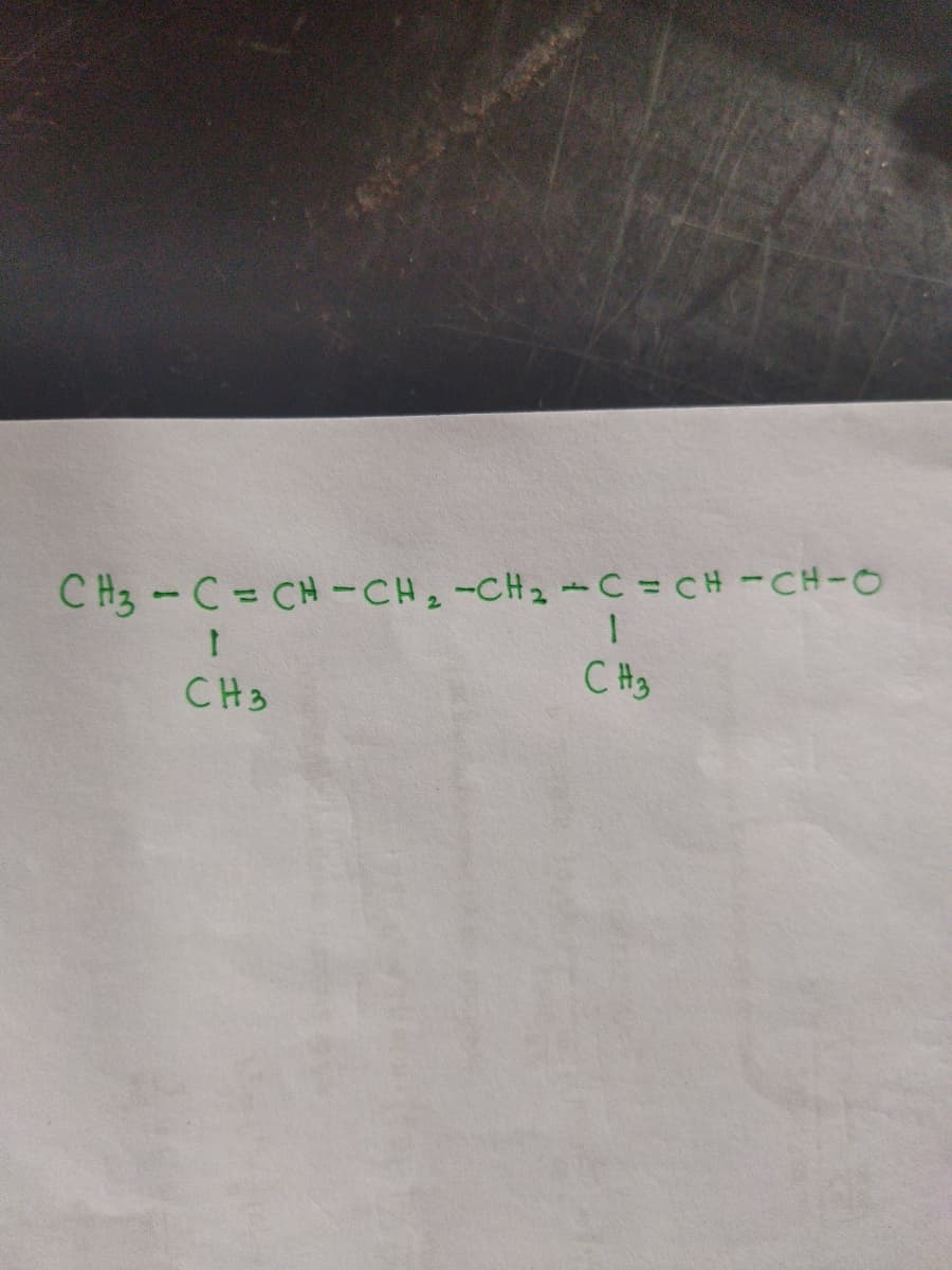 C H3 - C = CH -CH,-CH2-C=CH-CH-O
I
1
CH3
CH3