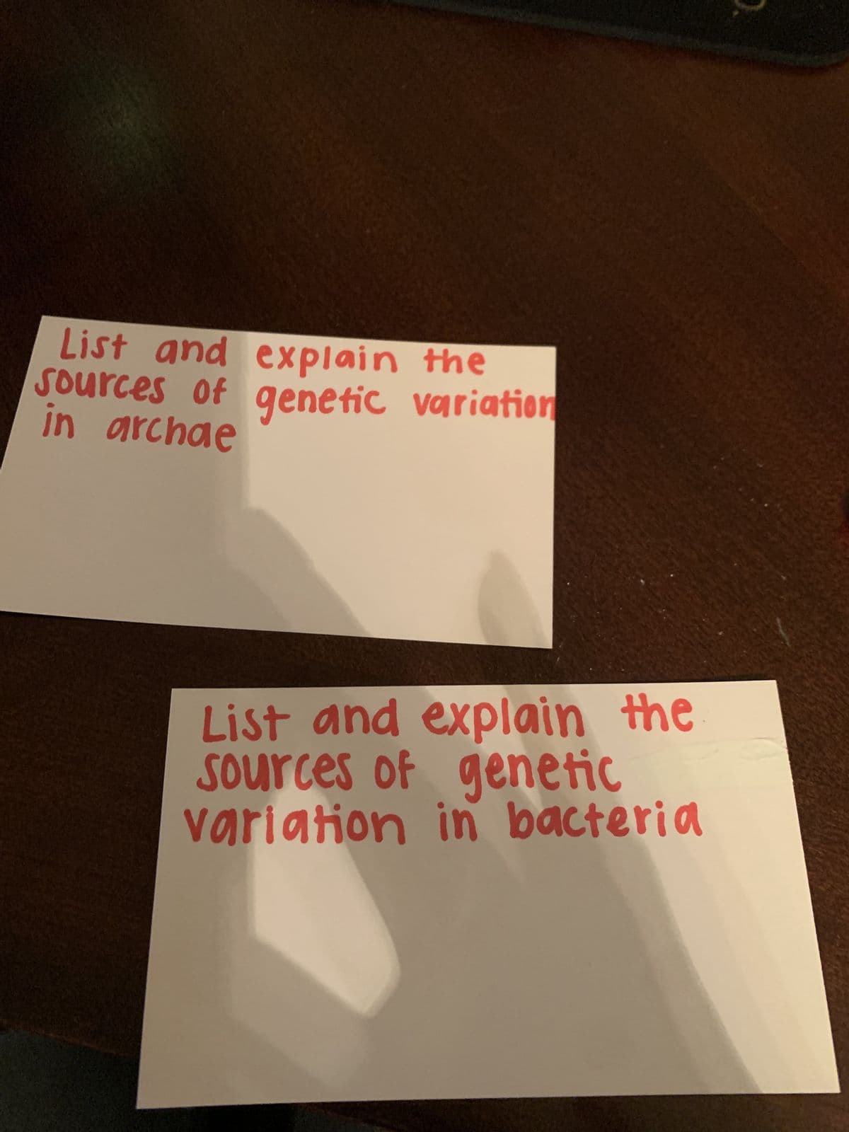 List and explain the
sources of genetic variation
in archae
List and explain the
sources of genetic
variation in bacteria
0.