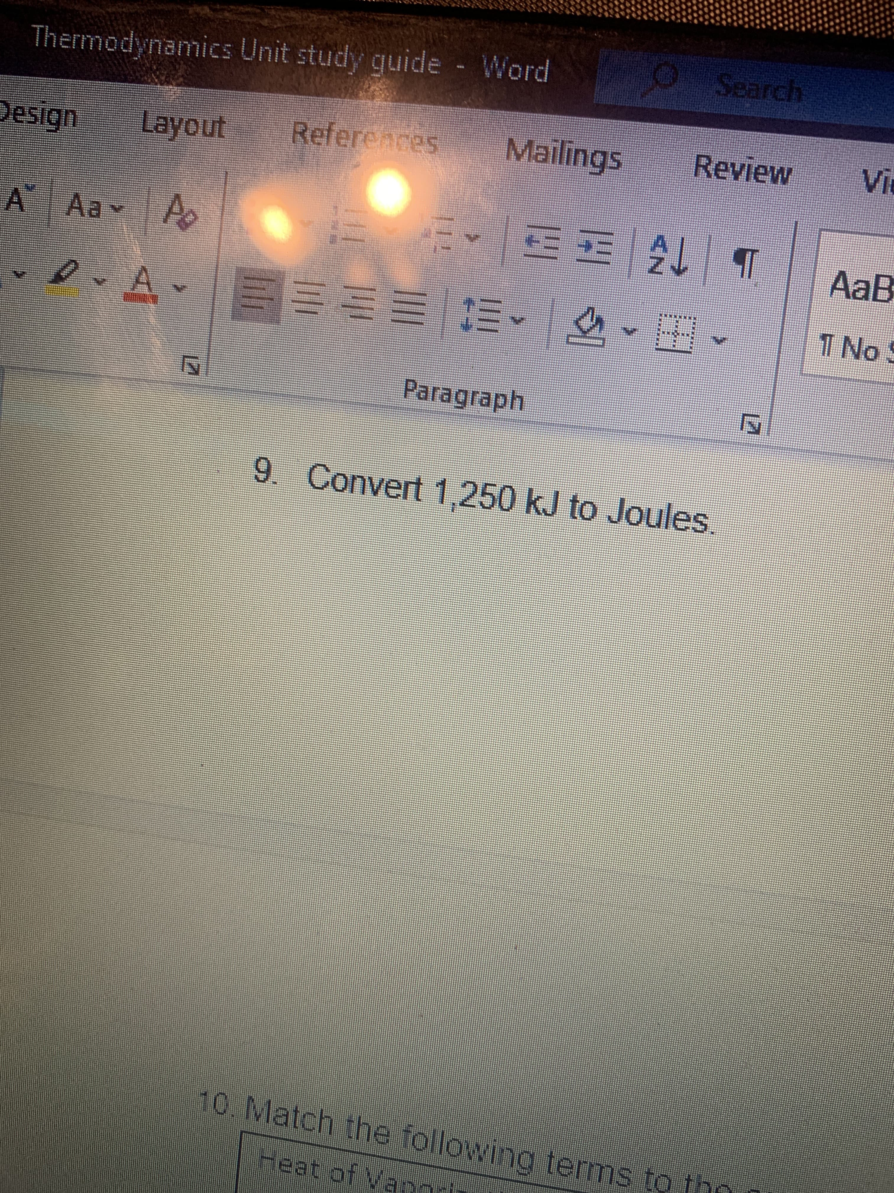 9. Convert 1.250 kJ to Joules.
