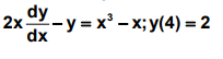 2x dy
2х.
-y = x² - x; y(4) =2
dx
