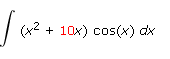 (x2 + 10x) cos(x) dx

