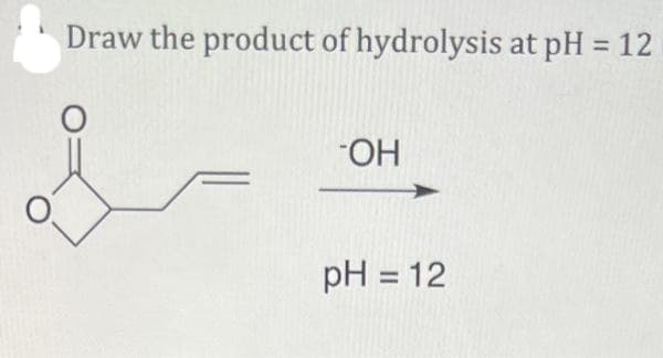 **Draw the product of hydrolysis at pH = 12
-ОН
pH = 12