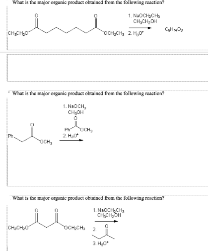 What is the major organic product obtained from the following reaction?
CHICHSO
0=
OCH3
Ph
2. H₂O*
* What is the major organic product obtained from the following reaction?
1. NaOCH₂
CH₂OH
0
OCH₂
OCH₂CH₂
1. NaOCH₂CH3
CH₂CH₂OH
OCH₂CH₂ 2. H₂O¹
What is the major organic product obtained from the following reaction?
1. NaOCH₂CH₂
CH₂CH₂OH
0
2
3. H₂O*
C₂H4O₂
