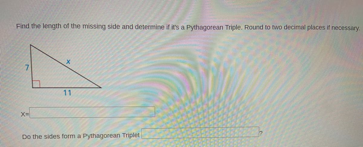 Find the length of the missing side and determine if it's a Pythagorean Triple. Round to two decimal places if necessary.
11
Do the sides form a Pythagorean Triplet
