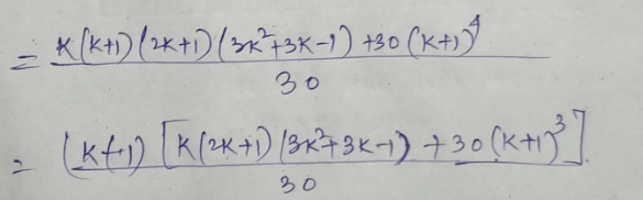 کے
K(K+1) (2K+1) (3K²+3K-1) +30 (K+1)
30
(K+1) [K(²K+1) (3×²+3K-1) + 30 (K+1)³]
30