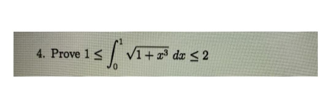 4. Prove 1 <
|Vi+ da <2
