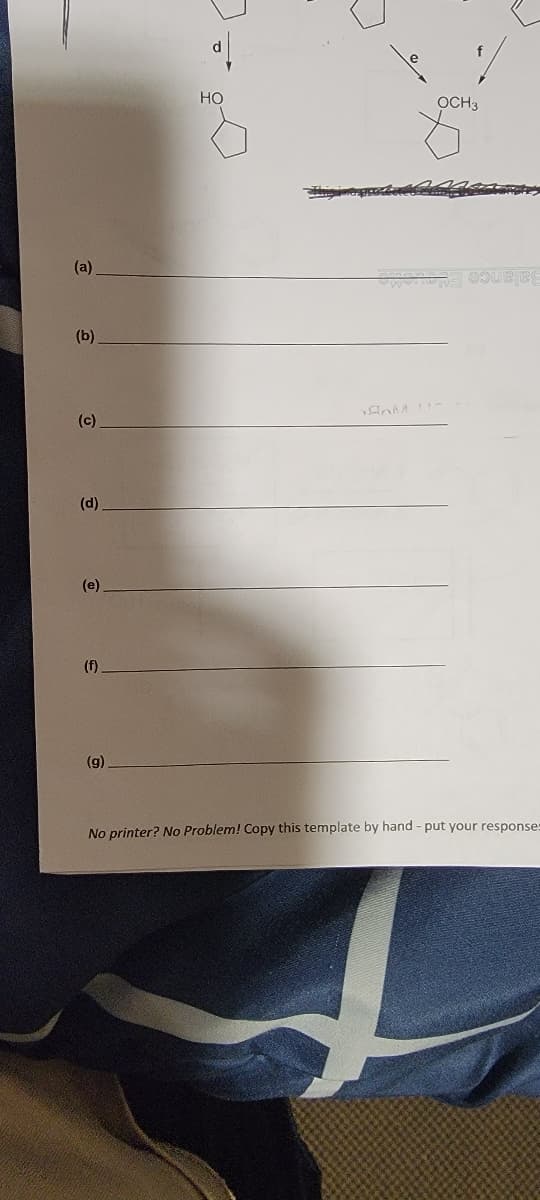 но
OCH3
(a)
Balance Eauee
(b)
AnM -
(c)
(d)
(e)
(f)
(g)
No printer? No Problem! Copy this template by hand - put your responses
