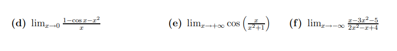 (e) lim→+ COS
I-3z2-5
(f) limz--∞ 21²–x+4
1-cos r-
(d) lim,-0
