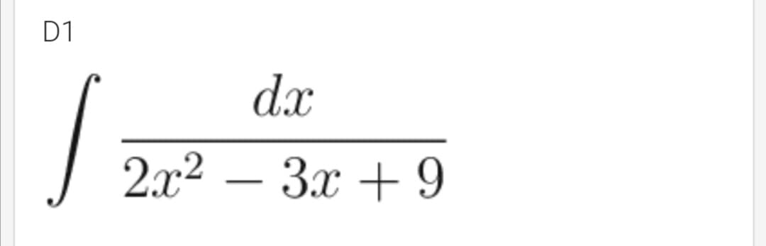 dx
J 2.x² – 3x +9
Зх + 9
