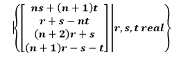 ns + (n + 1)t
r+s- nt
r, s, treal
(п + 2)r +s
+ 1)r – s – t
