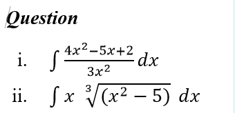 Фиestion
4x2-5х+2
i. S
3x2
ii. fx (x2 – 5) dx
(x² – 5) dx
|
