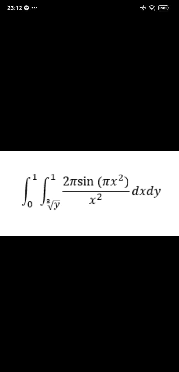 23:12 O
-1 2πsin (πx2)
dxdy
x2
