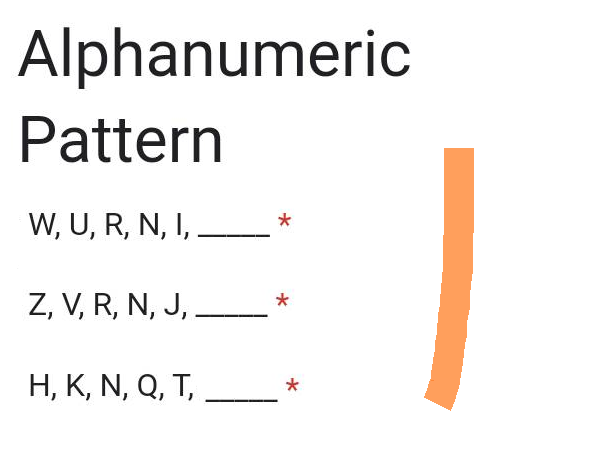 Alphanumeric
Pattern
W, U, R, N, I,
Z, V, R, N, J,
H, K, N, Q, T,
*
*
*