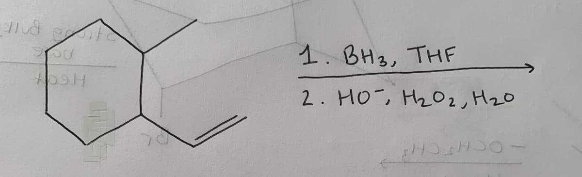 1. BH3, THF
2. HO, H202, H20
