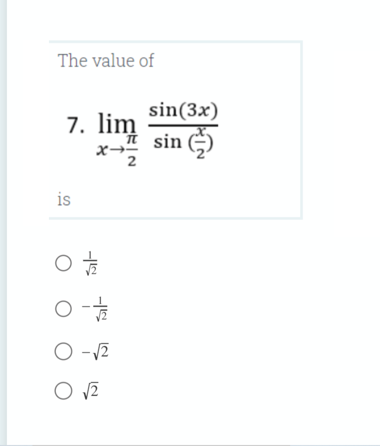 The value of
sin(3x)
lim sin )
2
is
