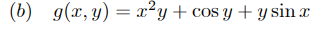 (b) g(x, y) = x²y+cos y + Y sin x
