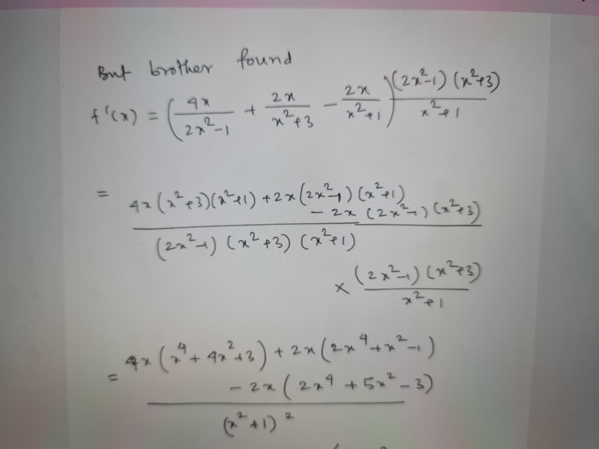 But brother found
4'(x) =
2.
%3D
2.
222
1-
%3D
- 2조 (2)a)
(2차) (개3)
2.
4x (*» 4r*s2) + 2 n
1-1
- 2x (224 + 5x²_3)
