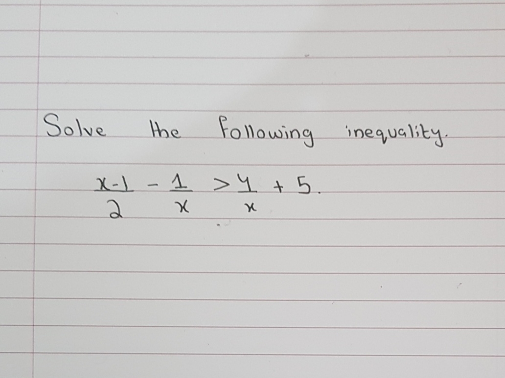 Solve
following inequality.
Hhe
1 >4 + 5.
-
