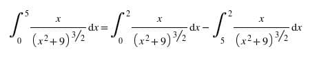 2
dr=
(x²+9)½
dr-
(x²+9)½
-dr
5
(6+*)
