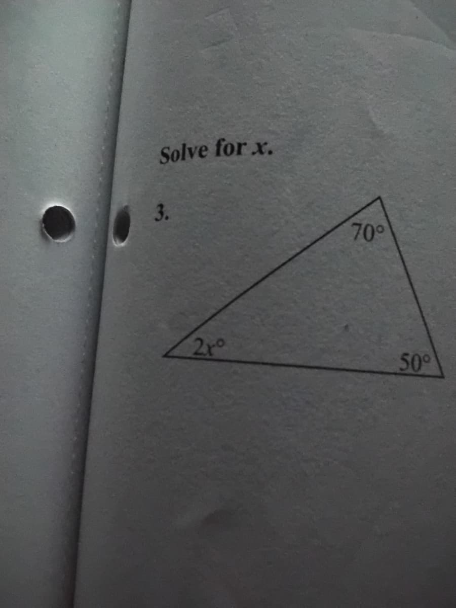 Solve for x.
3.
70°
2r°
50°
