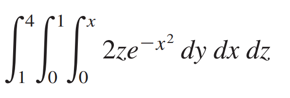 X.
2ze-x² dy dx dz
