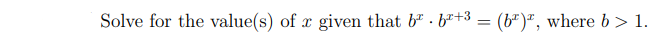 Solve for the value(s) of r given that b". 6+3 = (b")", where b > 1.
