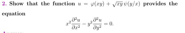 2. Show that the function u
p(xy) + Vry (y/x) provides the
equation
= 0.

