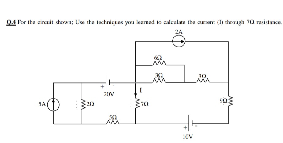 .4 For the circuit shown; Use the techniques you learned to calculate the current (I) through 72 resista
2A
30
I
20V
5A (1)
72
50
10V
