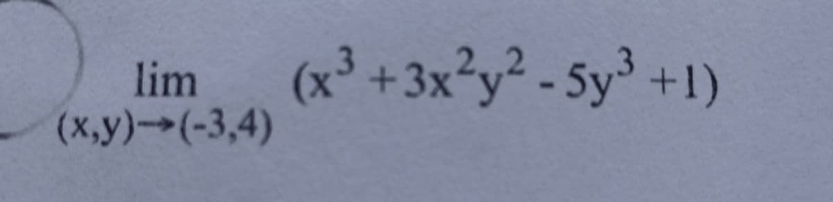 lim
- (x,y)-(-3,4)
(x³ +3x²y² - 5y³ +1)
Sy3
