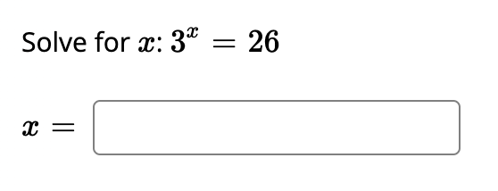 Solve for x: 3" = 26
