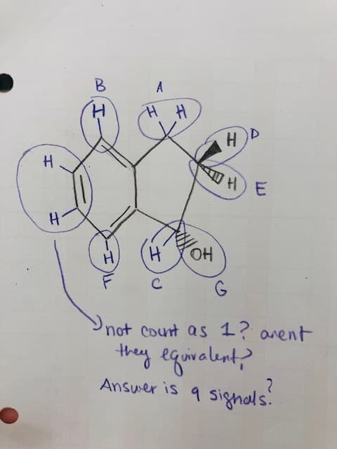 H
H
B
-Ha
H
A
H H
H
C
OH
H
H
E
G
not count as 1? arent
they equivalent,
Answer is 9 signals.