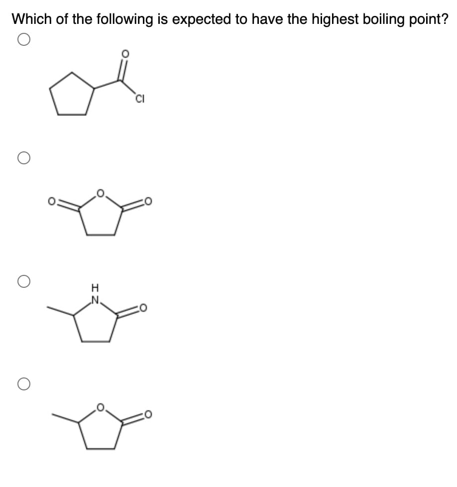 Which of the following is expected to have the highest boiling point?
H

