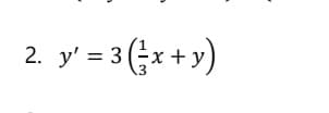 2. y' = 3(x+y)