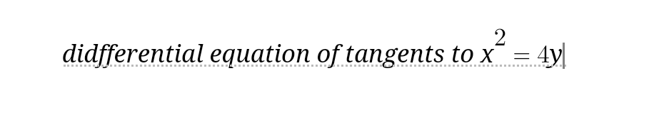 didfferential equation of tangents to x = 4y
y
